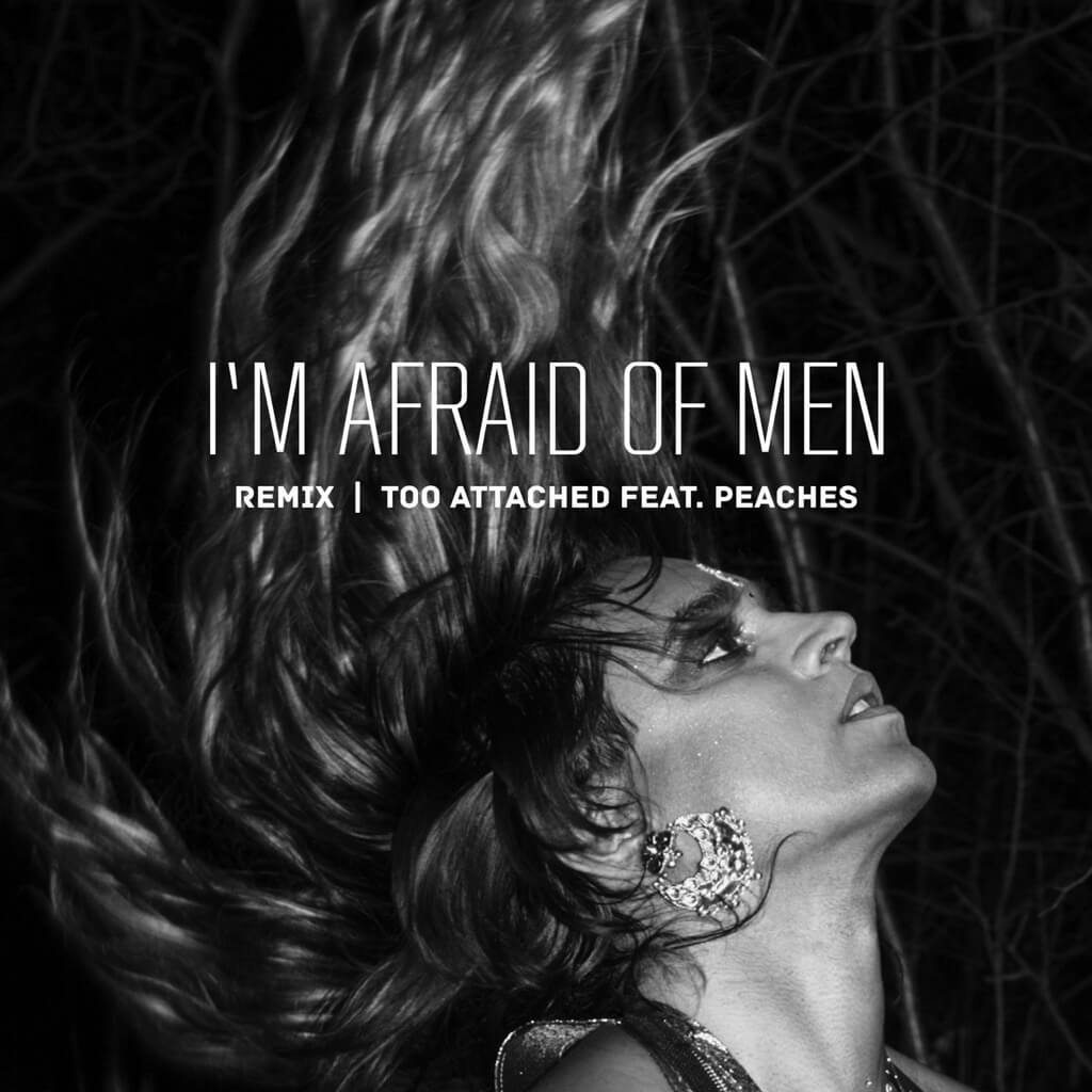 I’m Afraid of Men remix (feat. Peaches)
